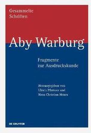 Aby Warburg Fragmente zur Ausdruckskunde