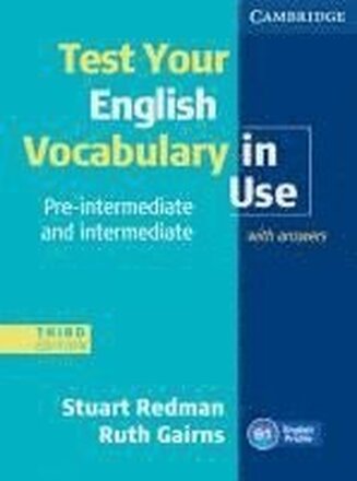 Test your English Vocabulary in Use - Pre-Intermediate and Intermediate. Edition with answers