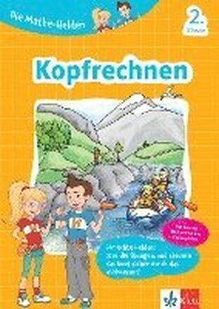 Klett Die Mathe-Helden Kopfrechnen 2. Klasse. Mathematik in der Grundschule