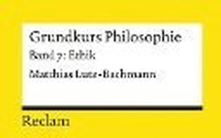 Grundkurs Philosophie / Ethik