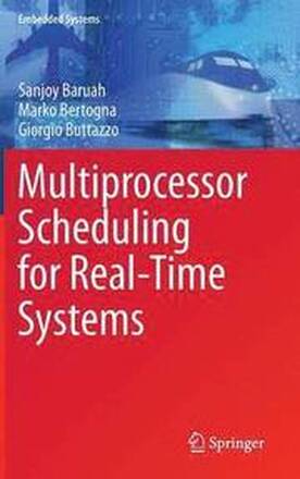 Multiprocessor Scheduling for Real-Time Systems