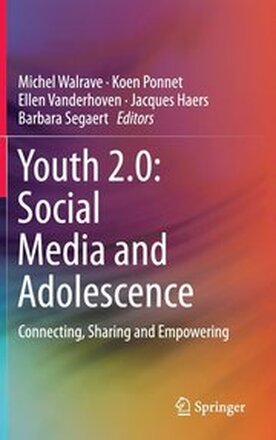 Youth 2.0: Social Media and Adolescence