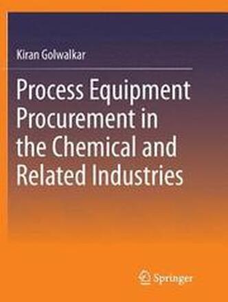 Process Equipment Procurement in the Chemical and Related Industries