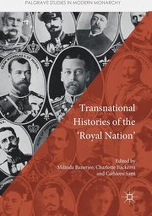 Transnational Histories of the 'Royal Nation
