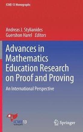 Advances in Mathematics Education Research on Proof and Proving