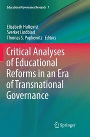 Critical Analyses of Educational Reforms in an Era of Transnational Governance