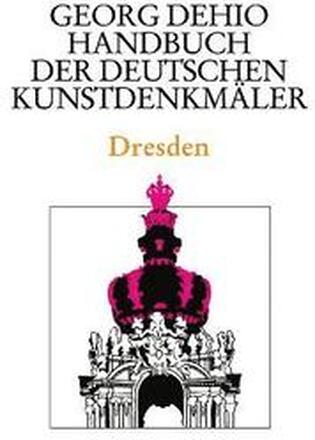Dehio - Handbuch der deutschen Kunstdenkmler / Dresden