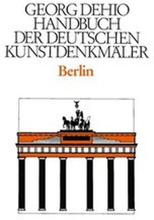 Dehio - Handbuch der deutschen Kunstdenkmler / Berlin