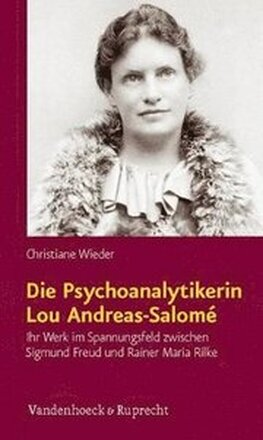 Die Psychoanalytikerin Lou Andreas-Salom