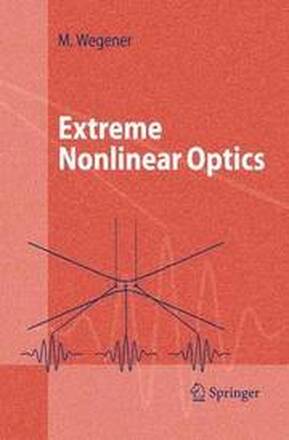 Extreme Nonlinear Optics