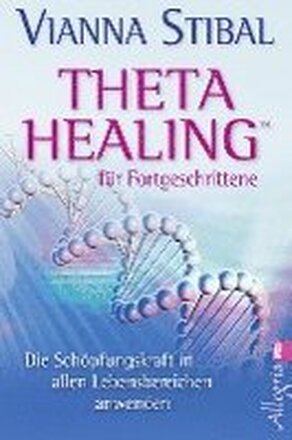 Theta Healing für Fortgeschrittene