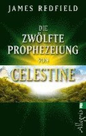 Die zwölfte Prophezeiung von Celestine