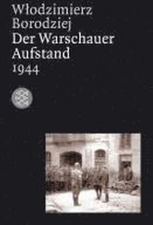 Der Warschauer Aufstand 1944