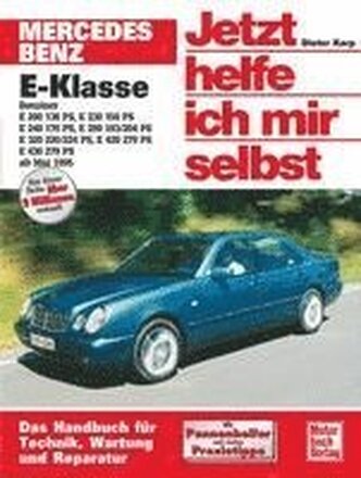 Mercedes-Benz E-Klasse Benziner ab Mai 1995. Jetzt helfe ich mir selbst