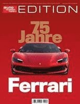 auto motor und sport Edition - 75 Jahre Ferrari