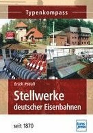 Stellwerke deutscher Eisenbahnen seit 1870