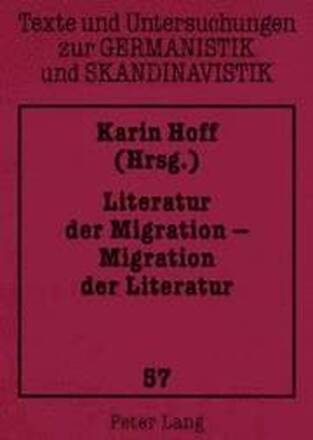 Literatur der Migration - Migration der Literatur