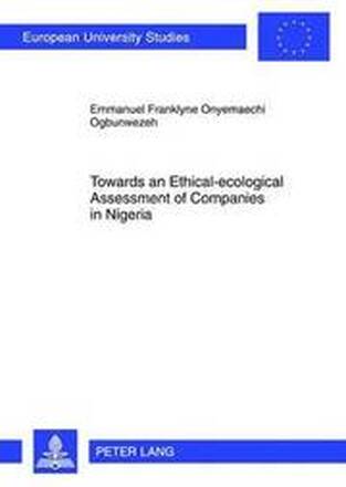Towards an Ethical-ecological Assessment of Companies in Nigeria