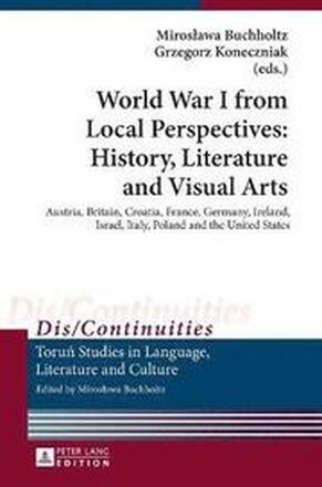World War I from Local Perspectives: History, Literature and Visual Arts