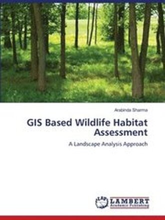 GIS Based Wildlife Habitat Assessment