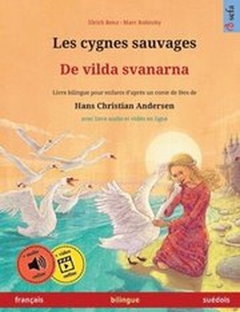 Les cygnes sauvages - De vilda svanarna (franais - sudois)