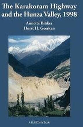 The Karakoram Highway and the Hunza Valley, 1998