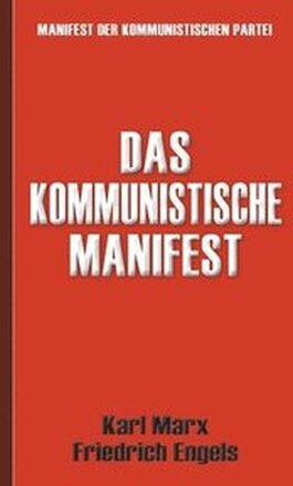 Das Kommunistische Manifest Manifest der Kommunistischen Partei