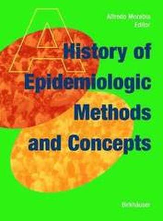 A History of Epidemiologic Methods and Concepts