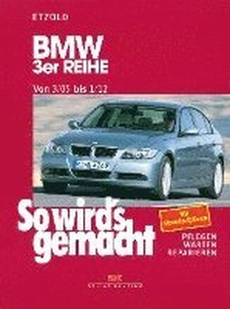 So wird's gemacht .BMW 3er Reihe E90 3/05-1/12