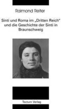 Sinti und Roma im Dritten Reich und die Geschichte der Sinti in Braunschweig