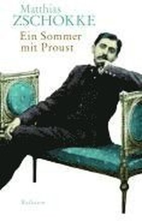 Ein Sommer mit Proust