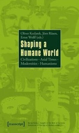 Shaping a Humane World