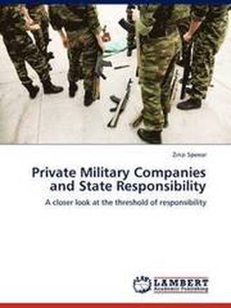 Private Military Companies and State Responsibility