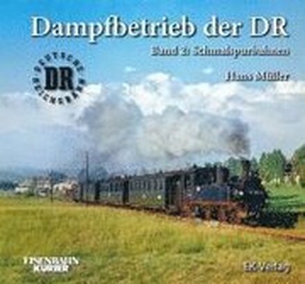 Dampfbetrieb der DR - Band 2