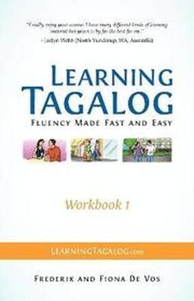 Learning Tagalog - Fluency Made Fast and Easy - Workbook 1 (Book 3 of 7)