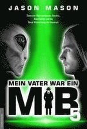 Mein Vater war ein MiB - Band 5