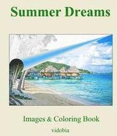 Summer Dreams (Images & Coloring Book): Images & Coloring Book