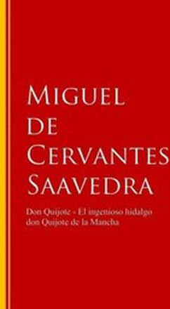 Don Quijote - El ingenioso hidalgo don Quijote de la Mancha