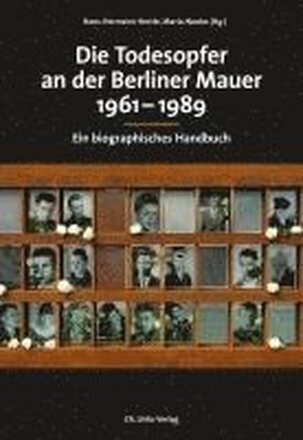 Die Todesopfer an der Berliner Mauer 1961-1989