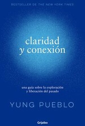 Claridad Y Conexión / Clarity & Connection