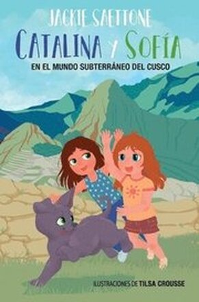 Catalina Y Sofa En El Mundo Subterrneo del Cusco