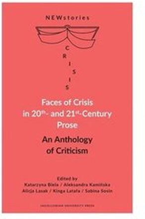 Faces of Crisis in 20th- and 21st-Century Prose