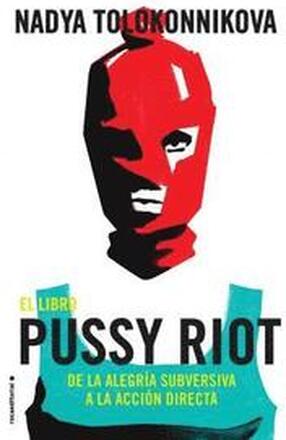 Manual Pussy Riot Para La Revolucion
