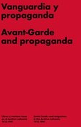 Avant-garde and Propaganda: Books and Magazines in Soviet Russia