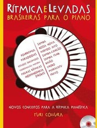 Rítmica e Levadas Brasileiras Para o Piano: Novos conceitos para a rítmica pianística