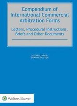 Compendium of International Commercial Arbitration Forms