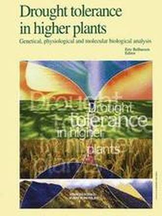 Drought Tolerance in Higher Plants: Genetical, Physiological and Molecular Biological Analysis