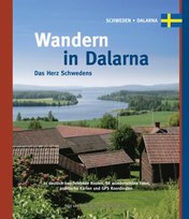 Wandern in Dalarna. Das Herz Schwedens