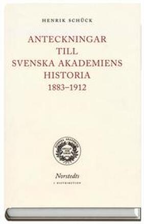 Anteckningar till Svenska akademiens historia 1883-1912