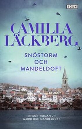Snöstorm och mandeldoft : en kortroman ur Mord och mandeldoft